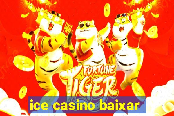 ice casino baixar